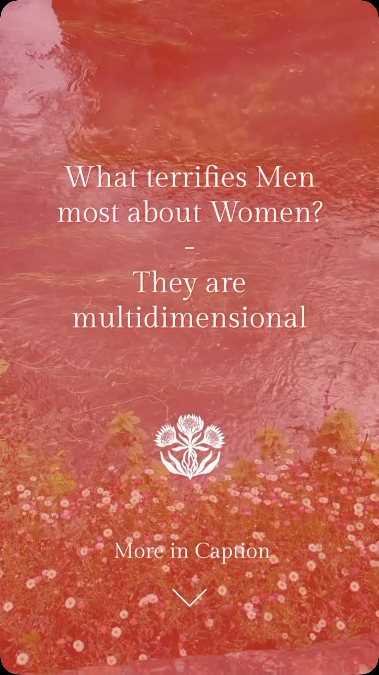 The number one thing that terrifies men about women?

Women are multidimensional.

Let me explain what I mean.

A woman is like a kaleidoscope. She has multiple sides to herself. Different identities. Different personalities. Different parts that show up in different areas of her life. She’s constantly dying and being reborn and changing and evolving.

And a lot of men interpret this as: she’s being inauthentic. She’s wearing a mask. She’s being different versions of herself to manipulate me.

But that’s not what’s happening.

Here’s the truth: the woman you met is one version of her. One dimension. As you begin to date her, spend time with her, fall in love with her more and more of her different sides start to come out. You see her complexity. Her darkness. Her depth. Her complications.

And it’s terrifying.

Because men are not complicated. Men are simple. What you see is what you get. A good man of integrity wears his heart on his sleeve. He’s one dimension. There’s a lot of beauty in that.

But women? Women are so many things.

So here’s what you need to understand if you want to be with a woman:
You need to be a man who falls in love with each new part of her as it’s revealed. A man who meets another dimension of her and loves her more, not less. A man who gets to know that part and isn’t afraid of it! He actually likes it.

That’s how you expand the relationship. That’s how you expand his capacity to love.

Because a woman needs a man who can hold all of her: all her light, all her darkness, all her dimensions.

Not a man who’s threatened by her complexity.

If you want to understand women better, link in bio for sessions. 🔗